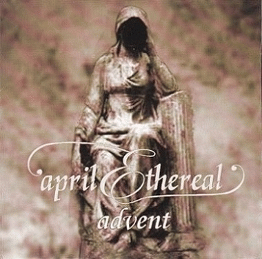 April Ethereal : Advent